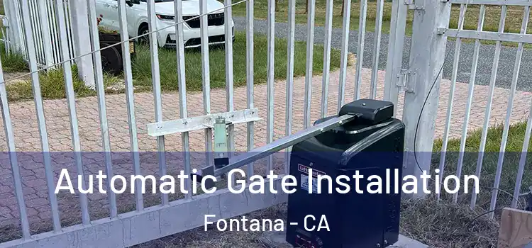 Automatic Gate Installation Fontana - CA