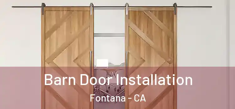 Barn Door Installation Fontana - CA