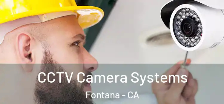 CCTV Camera Systems Fontana - CA