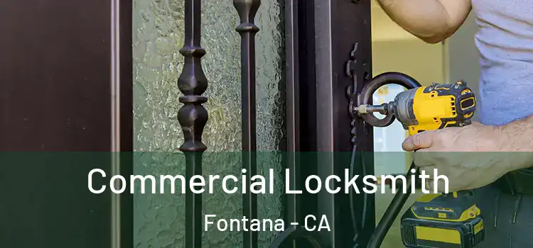 Commercial Locksmith Fontana - CA