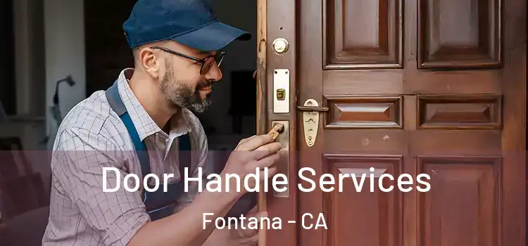 Door Handle Services Fontana - CA