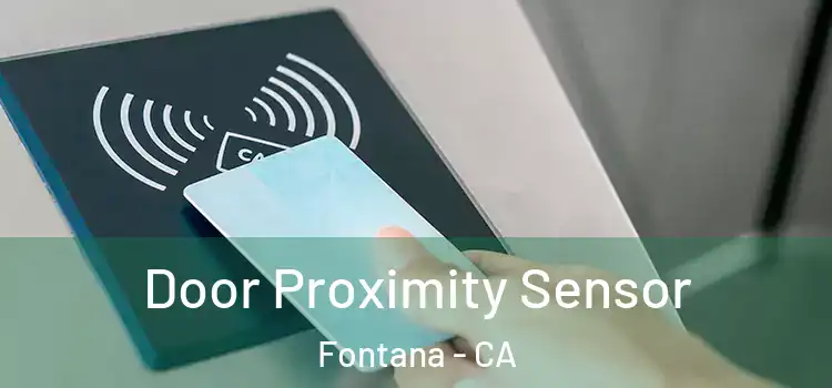  Door Proximity Sensor Fontana - CA