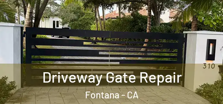  Driveway Gate Repair Fontana - CA
