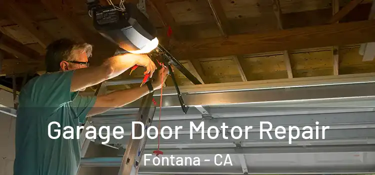  Garage Door Motor Repair Fontana - CA