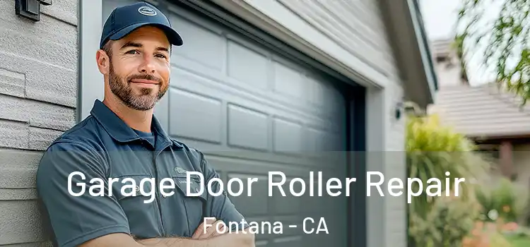  Garage Door Roller Repair Fontana - CA