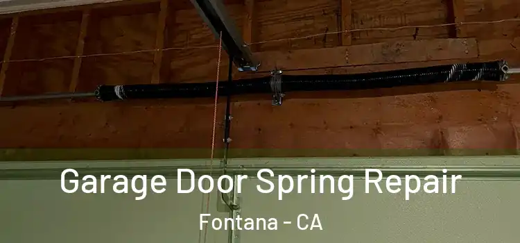  Garage Door Spring Repair Fontana - CA
