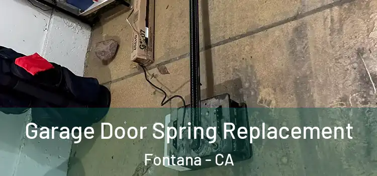  Garage Door Spring Replacement Fontana - CA