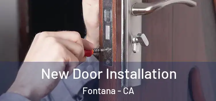 New Door Installation Fontana - CA