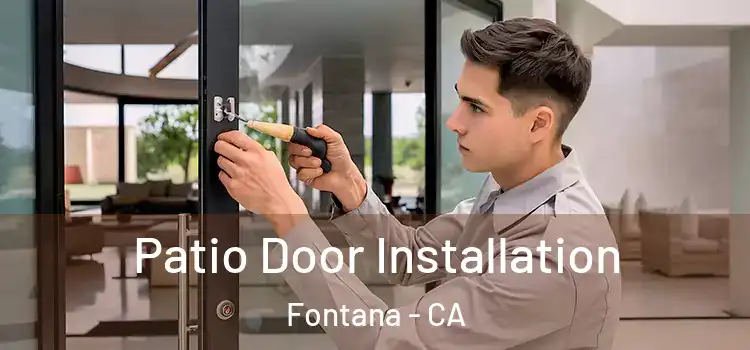  Patio Door Installation Fontana - CA