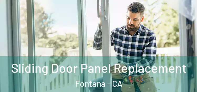  Sliding Door Panel Replacement Fontana - CA