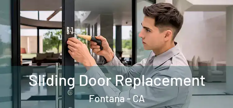 Sliding Door Replacement Fontana - CA