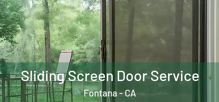 Sliding Screen Door Service Fontana - CA