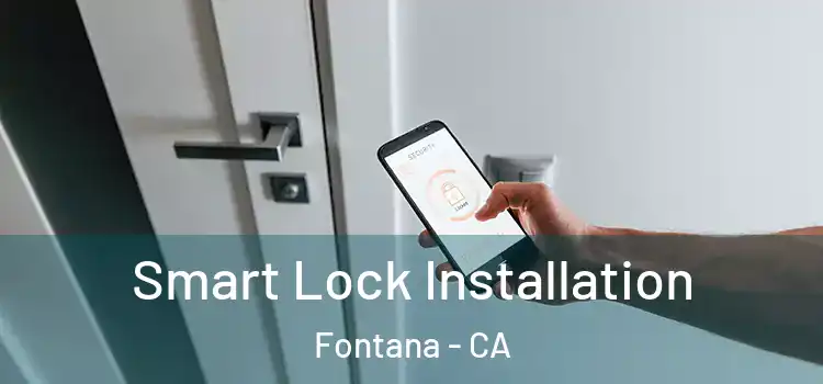 Smart Lock Installation Fontana - CA